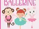 Coloriamo le Ballerine - Libro da Colorare per Bambini: Album da Colorare per Bambini dai...