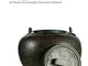 Aenea Cumana. Vasi e altri oggetti in bronzo dalle raccolte cumane del Museo Archeologico...