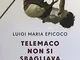 Telemaco non si sbagliava. O del perché la giovinezza non è una malattia