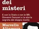 Il professore dei misteri: E con lo Stato e con le BR: Giovanni Senzani e la storia segret...