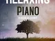 Relaxing piano: 20 brani rilassanti