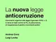 La nuova legge anticorruzione 2019. Commento organico alla legge 9 gennaio 2019, n. 3, in...