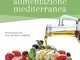 La moderna alimentazione mediterranea