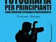 MANUALE DI FOTOGRAFIA PER PRINCIPIANTI: Come diventare Fotografo Professionista: Volume 2:...