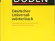 Duden - Deutsches Universalwörterbuch: Das umfassende Bedeutungswörterbuch der deutschen G...