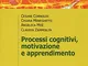 Processi cognitivi, motivazione e apprendimento