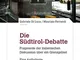 Die Südtirol-Debatte. Fragmente der italienischen Diskussion über ein Grenzgebiet. Eine An...