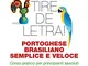 Tire de letra! Portoghese-brasiliano semplice e veloce. Corso pratico per principianti ass...