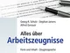 Alles über Arbeitszeugnisse: Form und Inhalt, Zeugnissprache (Beck-Rechtsberater im dtv 50...