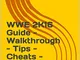 WWE 2K16 Guide - Walkthrough - Tips - Cheats - And More! (English Edition)