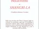 Prigionieri di Shangri-la. Il buddhismo tibetano e l'Occidente