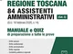 Concorso Regione Toscana 84 assistenti amministrativi (cat. C). Manuale e quiz di preparaz...