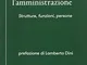 Reinventare l'amministrazione. Strutture, funzioni, persone