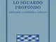 Lo sguardo profondo. Leopardi, la politica, l'Italia