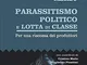 Parassitismo politico e lotta di classe. Per una riscossa dei produttori