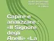 Capire e analizzare : «Il Signore degli Anelli» «La compagnia dell'anello» (libro 1): Anal...