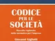 Codice per le società. Raccolta ragionata della normativa per l'impresa