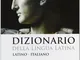 Dizionario della lingua latina. Con CD-ROM
