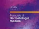 Manuale di dermatologia medica