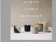 The Scented Candle Workshop [Lingua Inglese]