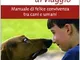 Compagni di viaggio. Manuale di felice convivenza tra cani e umani. Ediz. illustrata