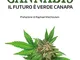 Cannabis. Il futuro è verde canapa. Nuova ediz.