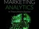 Digital Marketing Analytics: In Theory And In Practice (Black & White Print Version)