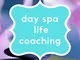 Day Spa Life Coaching, Life Coaching For Women Series: Fulfill Your Passion, Purpose & Pro...