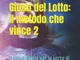 Gioco del Lotto: Il metodo che vince 2, di Butt Change by Mat Marlin