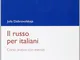 Il russo per italiani + 4 audio cd