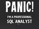 Don't Panic! I'm A Professional SQL Analyst - 2021 Diary: Customized Work Planner Gift For...