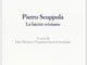 Studium. Pietro Scoppola. La laicità cristiana (2012) (Vol. 3)
