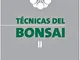 Técnicas del bonsái II