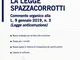 La legge spazzacorrotti. Commento organico alla L. 9 gennaio 2019, n. 3 (legge anticorruzi...