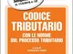 Codice tributario con le norme sul processo tributario