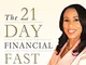 The 21-Day Financial Fast: Your Path to Financial Peace and Freedom