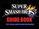 Super Smash Bros. Guide Book: Tips, Tricks, Guide In Game for Beginners: Super Smash Bros....