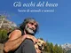 Gli occhi del bosco: Storie di animali e di uomini (Oscar grandi bestsellers)