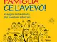 Ma io una famiglia ce l'avevo!: Viaggio nella mente dei bambini adottati