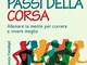 I sette passi della corsa. Allenare la mente per correre e vivere meglio