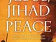 Jesus, Jihad and Peace: What Bible Prophecy Says About World Events Today