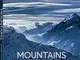 Mountains. Beyond the clouds. Ediz. illustrata