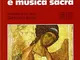 La Chiesa ortodossa. Tempio, icona e musica sacra (Vol. 3)