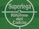 Superlega & riforme del calcio