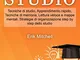 Metodo di studio: Tecniche di studio, Apprendimento rapido, Tecniche di memoria, Lettura v...