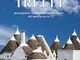 Trulli. Meravigliose architetture nel contesto dei muri a secco