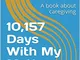 10,157 Days With My Mother-In-Law : A book about caregiving (English Edition)