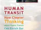 Human Transit: How Clearer Thinking About Public Transit Can Enrich Our Communities and Ou...