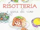 Risotteria e gioie di riso. 111 schede pronte all'uso. Ediz. a spirale