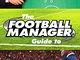 The Football Manager's Guide to Football Management